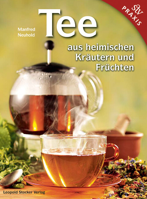 Manfred Neuhold / Tee Aus Heimischen Kräutern Und Früchten