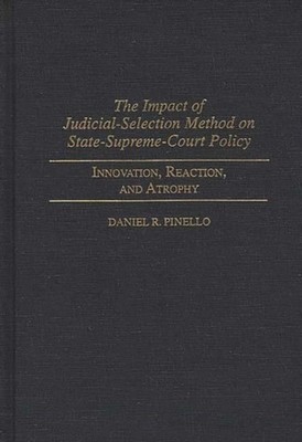 Pinello - Impact of Judicial-Selection Method on State-Supreme-Court P - X555z