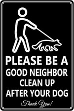 Dog Wall Decor Tin Metal Sign Please Be A Good Neighbor Clean Up 8x12