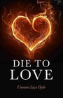 Die to Love by Unmani Liza Hyde (Paperback, 2011)