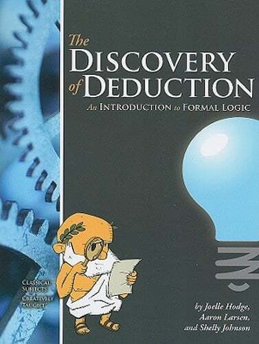The Discovery of Deduction: An Introduction to Formal Logic by Joelle Hodge