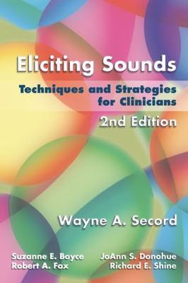 Eliciting Sounds: Techniques and Strategies for Clinicians Spiral