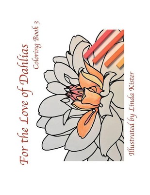 Linda C Kister | For the Love of Dahlias | Taschenbuch | Englisch (2017)