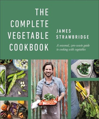 The Complete Vegetable Cookbook | James Strawbridge | englisch