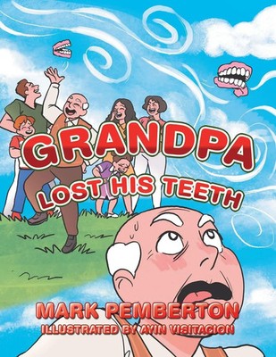 Mark Pemberton | Grandpa Lost His Teeth | Taschenbuch | Englisch (2019)