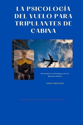 La Psicologa del Vuelo para Tripulantes de Cabina: Herramientas y Estrategias pa