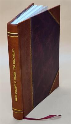 Continuatione Dell' Historia Di Leopoldo Cesare: Nella Quale Si [Leather Bound]