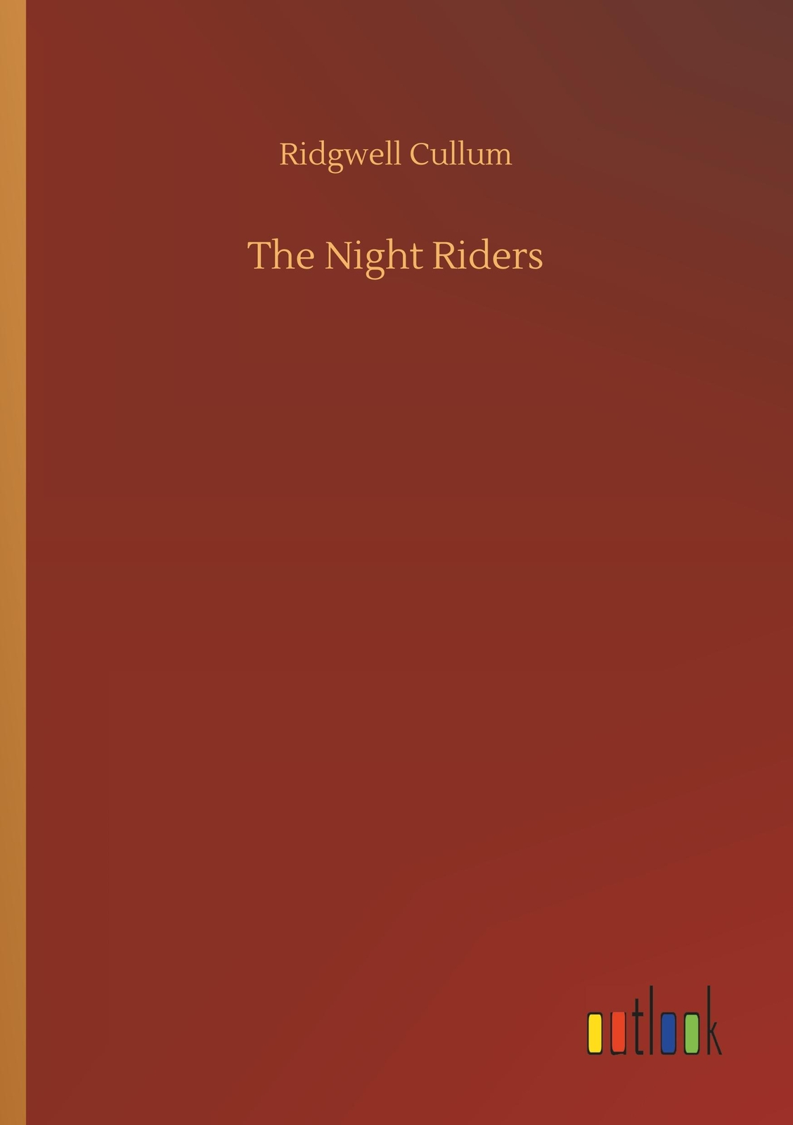 The Night Riders | Cullum, Ridgwell