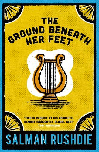 The Ground Beneath Her Feet - Rushdie, Salman