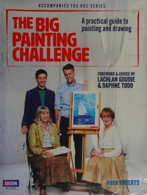 The Big Painting Challenge A Practical Guide To Painting And Drawing Rosa