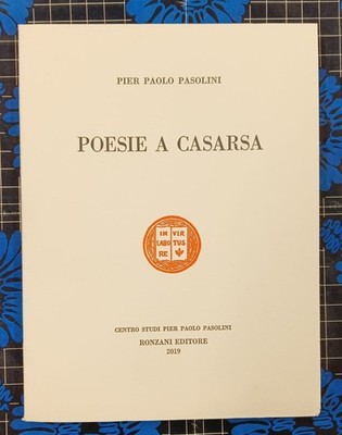 Gedichte in Casarsa & Das erste Buch von Pasolini - 2019 Ronzani - 9788894911237