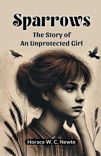 SparrowsThe Story of an Unprotected Girl (Edition2024) by Hor... - 9789367141700