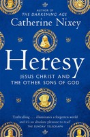 Heresy | Jesus Christ And The Other Sons Of God | Catherine Nixey | Taschenbuch