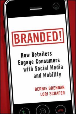 Branded! : How Retailers Engage Consumers with Soc