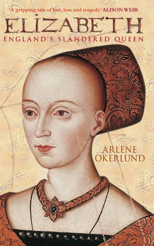 Elizabeth: England's Slandered Queen - Okerlund, Arlene