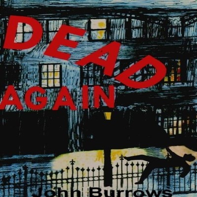 DEAD AGAIN John Burrows Paperback Lulu Press Inc.