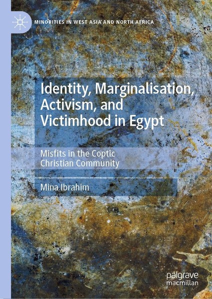 Identity, Marginalisation, Activism, And Victimhood In Egypt Mina Ibrahim-image