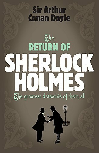 The Return of Sherlock Holmes By Arthur Conan Doyle. 9780755334414