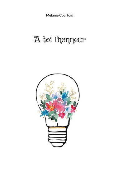 A Toi L'honneur MéLanie Courtois Taschenbuch FranzöSisch 2024 Ean 9782322504404-image