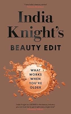 India Knights Beauty Edit: What Works When Youre Older, Knight, India, Used; Goo