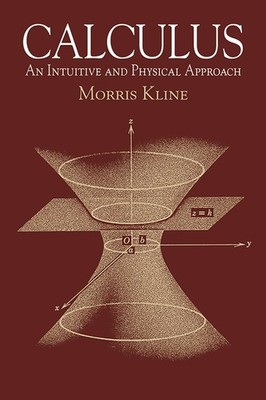 Calculus: An Intuitive and Physical Approach (Second Edition) (Dover Books o...