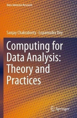 Computing for Data Analysis: Theory and Practices - 9789811980060