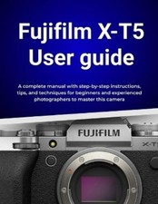 Wilbur I Morrison Fujifilm X-T5 User guide (Paperback) (UK IMPORT)