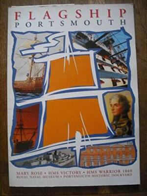 Flagship Portsmouth - Mary Rose HMS Victory HMS Warrior Royal Naval Museu - GOOD