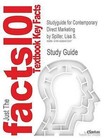 Studyguide for Contemporary Direct Marketing by Spiller, Lisa S., ISBN 9780131017702 by Cram101 Textbook Reviews (Paperback / softback, 2009)
