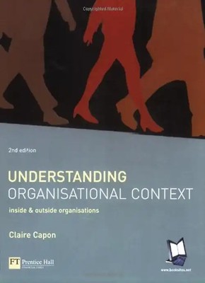 Understanding Organisational Context: Inside and Outside Organisations