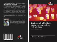 Anbarasan Thamizharasan (U. A.) | Studiare Gli Effetti Dei Frame Video Persi...