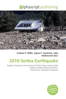 Frederic P. Miller (U. A.) | 2010 Serbia Earthquake | Taschenbuch | Englisch