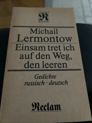 Einsam tret ich auf den weg, den leeren - Gedichte russisch - deutsch Lermontow,