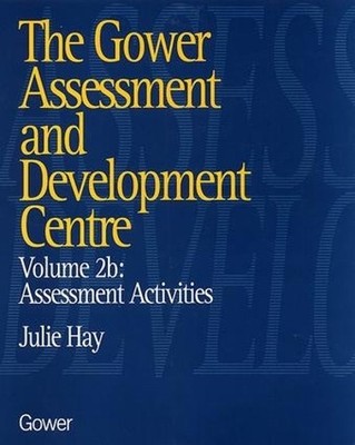 The Gower Assessment and Development Centre - 9780566077937