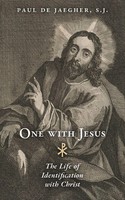 One With Jesus The Life Of Identification With Christ Paul De Jaegher Buch 2021