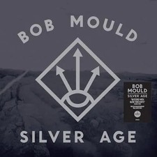 Image of Bob Mould - Silver Age (180g Import Silver Colored Vinyl LP)