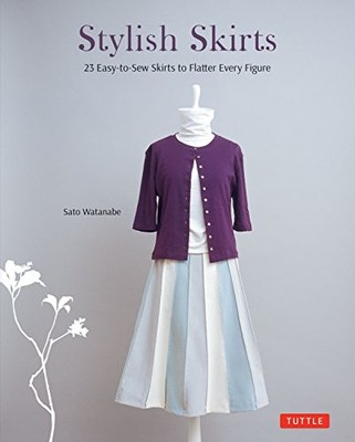Stylish Skirts: 23 Simple Designs to Flatter Every Figure: 23 Ea
