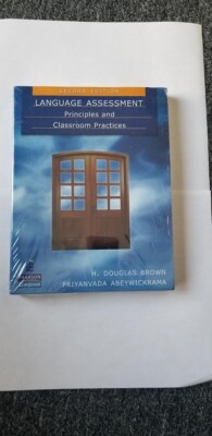 Language Assessment: Principles and Classroom Practices (2nd Edition)