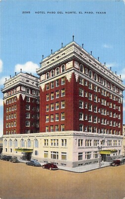 El Paso Texas 1940s Postcard Hotel Paso Del Norte