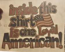 Vintage Glitter Inside This Shirt Is One Loyal American Iron On Transfer USA