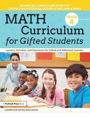 Math Curriculum for Gifted Students: Lessons, Activities, and Extensions for Gif