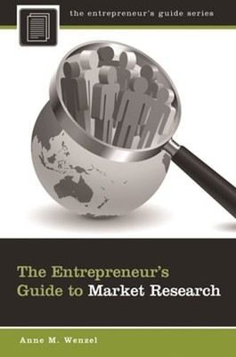 The Entrepreneur's Guide to Market Research by Anne Wenzel: Used