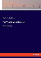 The Young Mountaineers | Short Stories | Charles E. Craddock | Taschenbuch