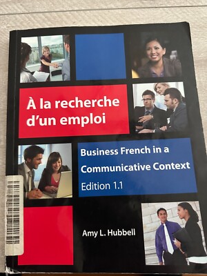 À la Recherche d'Un Emploi : Business French in a Communicative Context -ver 1.1