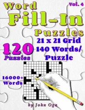 Word Fill-In Puzzles: Fill In Puzzle Book, 120 Puzzles: Vol 4