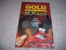 New Gold Panning Is Easy Prospecting and Treasure Hunting by Roy Lagal pb