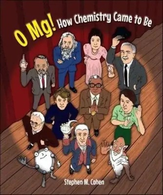 Stephen M Cohen | O Mg! How Chemistry Came To Be | Buch | Englisch (2022)