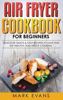 Mark Evans | Air Fryer Cookbook For Beginners | Buch | Englisch (2019)