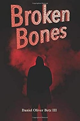 Broken Bones Paperback Daniel, 3rd Betz