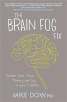 The Brain Fog Fix | Reclaim Your Focus, Memory, and Joy in Just 3 Weeks | Dow
